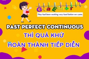 Thì quá khứ hoàn thành tiếp diễn, cách dùng, công thức và bài tập áp dụng - Past Perfect Continuous